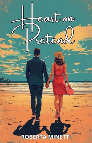 Heart on Pretend: Romanzo rosa contemporaneo slow burn tra finta relazione e amore vero
