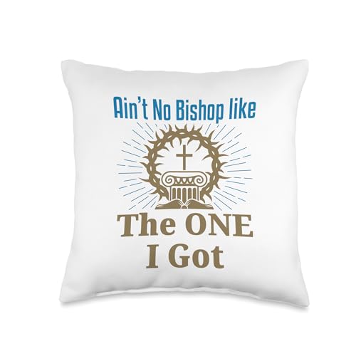 Ain't No Bishop Like the One I Got Throw Pillow