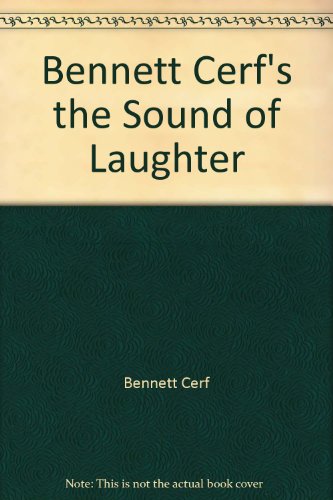 Bennett Cerf's the Sound of Laughter B000K0MD64 Book Cover