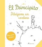 Principito, El. Dibujame Un Cordero (Spanish Edition)