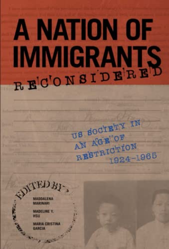 A Nation of Immigrants Reconsidered: Us Society in an Age of Restriction, 1924-1965