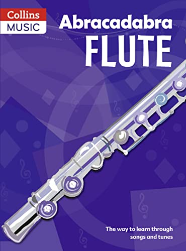 Abracadabra Flute (Pupil's book): The Way to Learn Through Songs and Tunes (Abracadabra Woodwind)