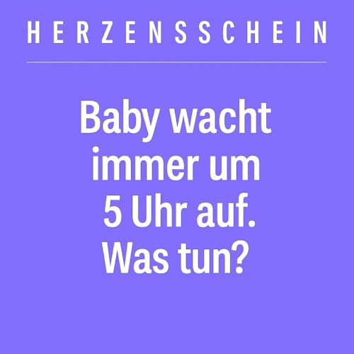 Mein Baby wacht immer um 5 Uhr auf