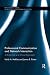 Professional Communication and Network Interaction: A Rhetorical and Ethical Approach (Routledge Studies in Rhetoric and Communication)
