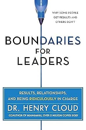 Boundaries for Leaders: Results, Relationships, and Being Ridiculously in Charge-Wow! eBook