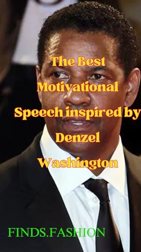 The Best Motivational Speech inspired by Denzel Washington