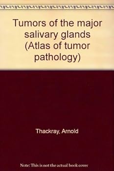 Tumors of the Major Salivary Glands (Second Series, Fascicle 10)