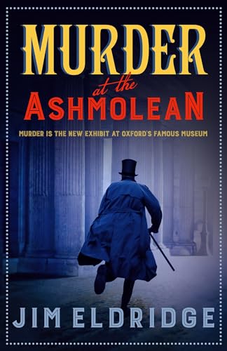 Murder at the Ashmolean: Murder is the new exhibit at Oxford's famous museum (Museum Mysteries 3)