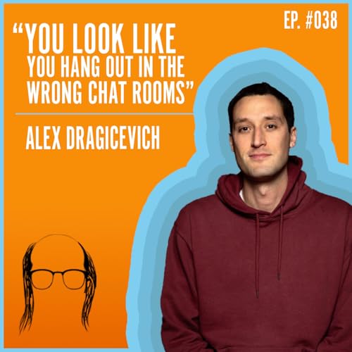 #038 - Alex Dragicevich