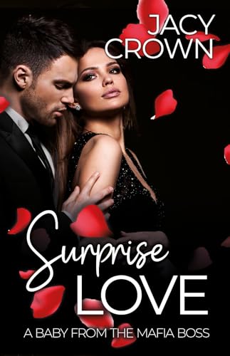 Surprise Love: A Baby From The Mafia Boss (Hot Love Stories Book 1)