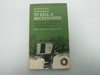 THE SCREENPLAY OF TO KILL A MOCKINGBIRD