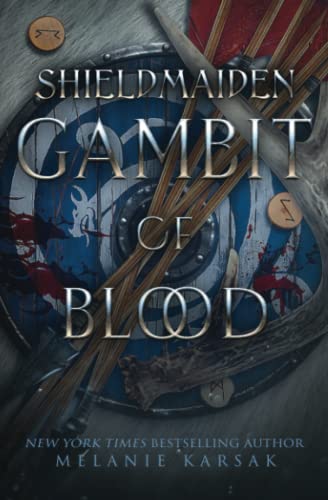 Shield-Maiden: Gambit of Blood (The Road to Valhalla)