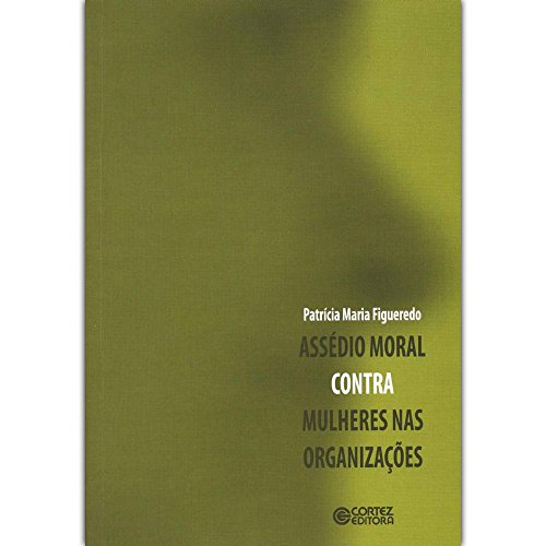 Assédio moral contra mulheres nas organizações