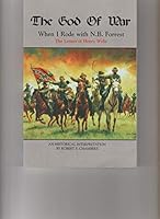 The God of War, When I Rode with N. B. Forrest: The Letters of Henry Wylie 7770290031 Book Cover