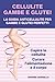 Cellulite, Gambe e Glutei: La guida anticellulite per gambe e glutei perfetti: Capire la cellulite, curare l’alimentazione e il corpo