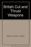 British Cut and Thrust Weapons 0715361759 Book Cover