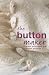 The Button Maker: 30 Great Techniques and 35 Stylish Projects