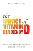 The Impact of Vitamin D Deficiency 098282761X Book Cover