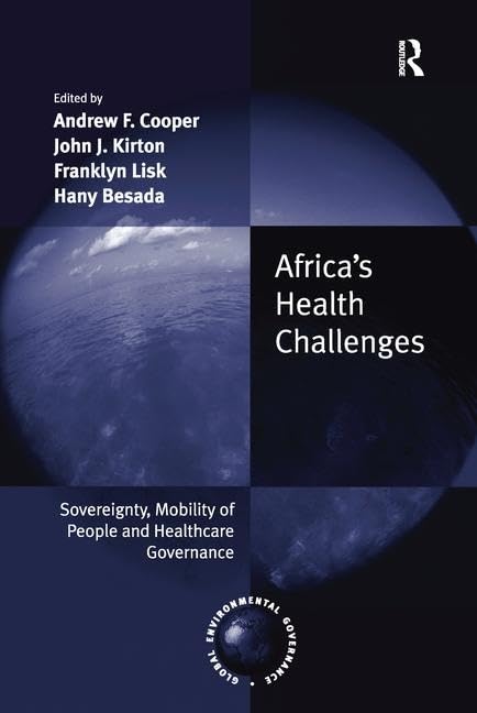 Africa's Health Challenges: Sovereignty, Mobility of People and Healthcare Governance (Global Environmental Governance)
