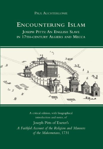 Encountering Islam: Joseph Pitts: An English Slave In 17Th-Century Algiers And Mecca #TOP5