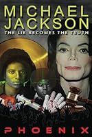 Michael Jackson: The Lie Becomes the Truth 6637191779 Book Cover