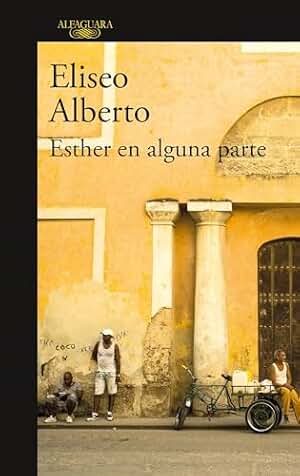 Esther En Alguna Parte / Esther Somewhere: O El Romance De Lino Y Larry Po