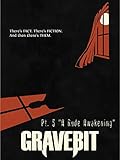 Gravebit 5: A Rude Awakening
