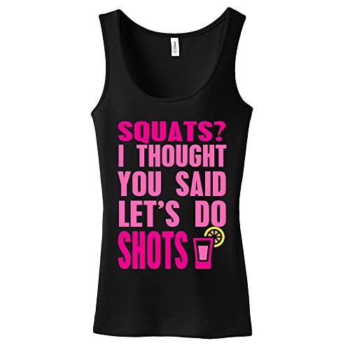 Minty Tees Squats? I Thought You Said Lets Do Shots Ladies Tank Top