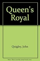 Queen's Royal 0241896215 Book Cover