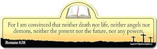 Romans 8:38 Bible Verse Sign | for I am Convinced That Neither Death nor Life, Neither Angels nor Demons, Neither The Present nor The Future, nor Any Powers.