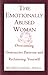 Produktbild The Emotionally Abused Woman: Overcoming Destructive Patterns and Reclaiming Yourself (Fawcett Book)