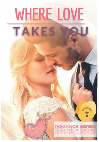 Romance Series: Where Love Takes You
