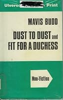 Dust to Dust/Fit for a Duchess 0854564209 Book Cover