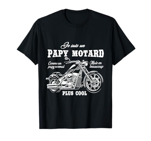 Je suis Un Papy Motard et Un Papy Cool T-Shirt