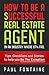 How to Be a Successful Real Estate Agent: In an Industry Where 87% Fail