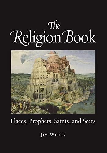 The Religion Book: Places, Prophets, Saints, and Seers