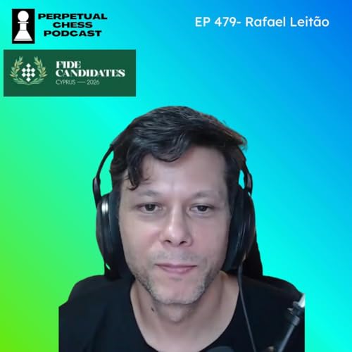 EP 479 &ndash; GM Rafael Leit&atilde;o on Sindarov&rsquo;s Historic Candidates Win, His Training Methods & What Comes Next