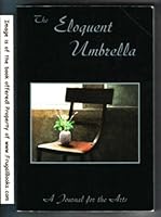 The Eloquent Umbrella : A Journal for the Arts : 2003 Edition B000MTRIDQ Book Cover
