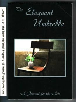 Paperback The Eloquent Umbrella : A Journal for the Arts : 2003 Edition Book
