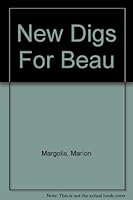 New Digs For Beau 1413463614 Book Cover