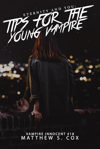Cover of Eternity and You: Tips for the Young Vampire