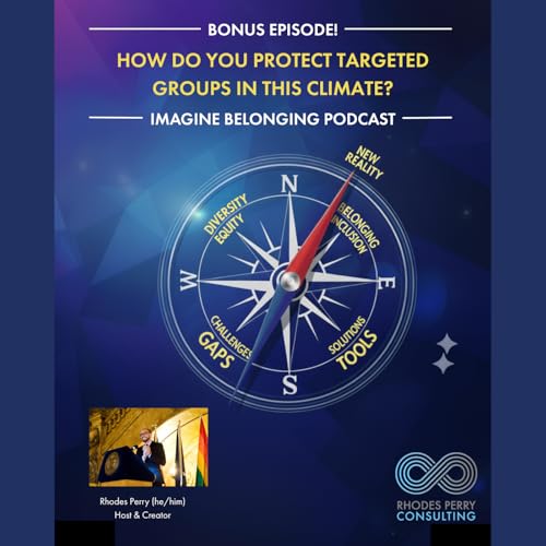 How Do You Support Protected Employee Groups In This Climate? cover art