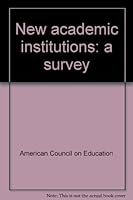 New academic institutions: a survey 0826813518 Book Cover