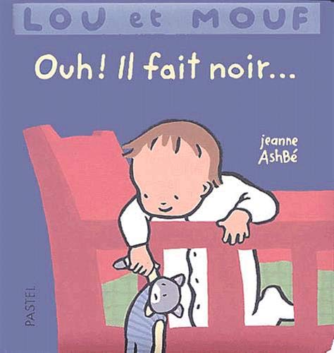 Lou et Mouf : Ouh ! Il fait noir
