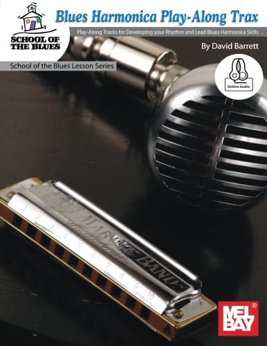 Blues Harmonica Play-Along Trax: Play-Along Tracks for Developing your Rhythm & Lead Blues Harmonica