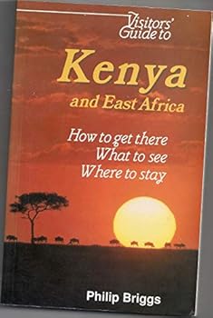 Visitors' Guide to Kenya and East Africa: How to Get There, What to See, Where to Stay (Visitors' Guides)