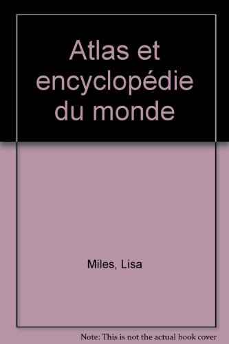 Atlas et encyclopédie du monde
