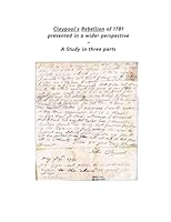 Claypool's Rebellion of 1781 presented in a wider perspective - A Study in three parts 1086239636 Book Cover