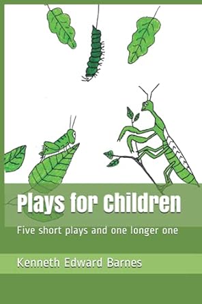 Plays for Children: Five short plays and one longer one: Barnes ...