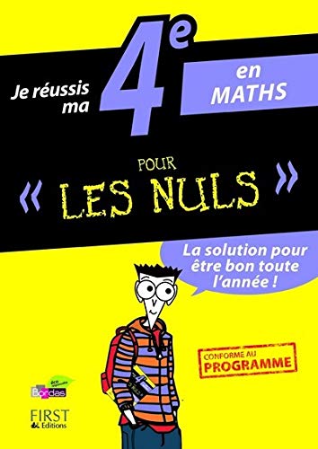 Je réussis ma 4e en Maths Pour Les Nuls